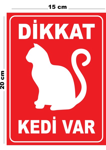Metal Dikkat Kedi Var 15CM x 20CM Uyarı Levhası Yönlendirme Tabelası