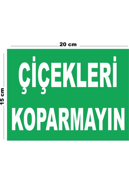 Metal Çiçekleri Koparmayın 15CM x 20CM Uyarı Levhası Yönlendirme Tabelası