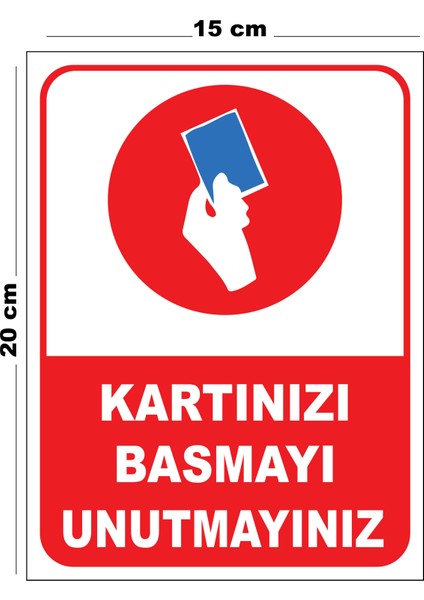 Metal Kartınızı Basmayı Unutmayınız 15CM x 20CM Uyarı Levhası Yönlendirme Tabelası