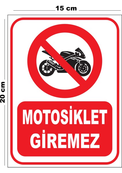 Metal Motosiklet Giremez 15CM x 20CM Uyarı Levhası Yönlendirme Tabelası