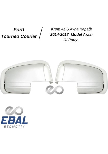 Ford Tourneo Courier Abs Krom Kaplama Ayna Kapağı 2PRÇ.2014 Üzeri modelleri