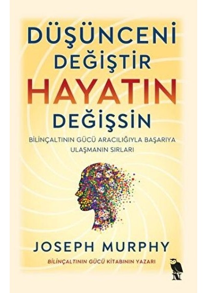 Düşünceni Değiştir - Hayatın Değişsin