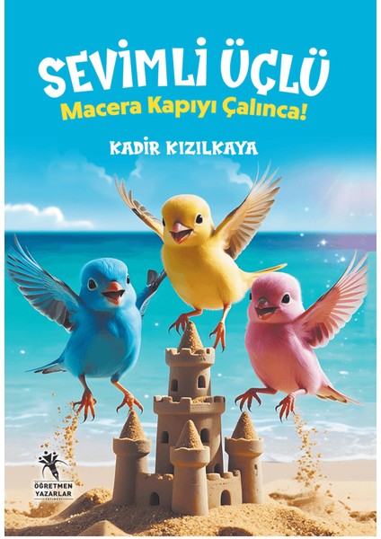 Sevimli Üçlü / Macera Kapıyı Çalınca