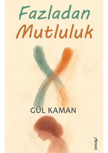 Fazladan Mutluluk