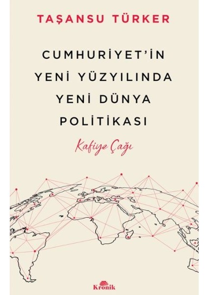 Cumhuriyet In Yeni Yüzyılında Yeni Dünya Politikası
