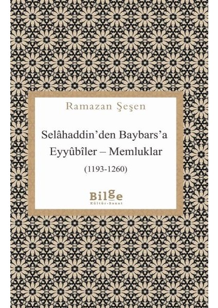 Selâhaddin Den Baybars A Eyyûbîler - Memluklar