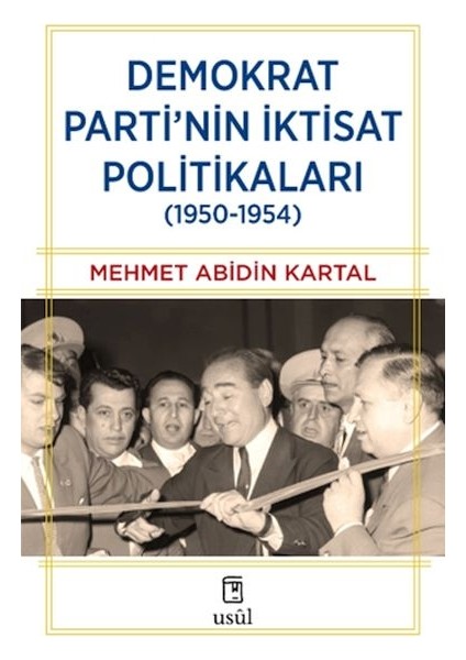Demokrat Parti Nin Iktisat Politikaları (1950-1954)