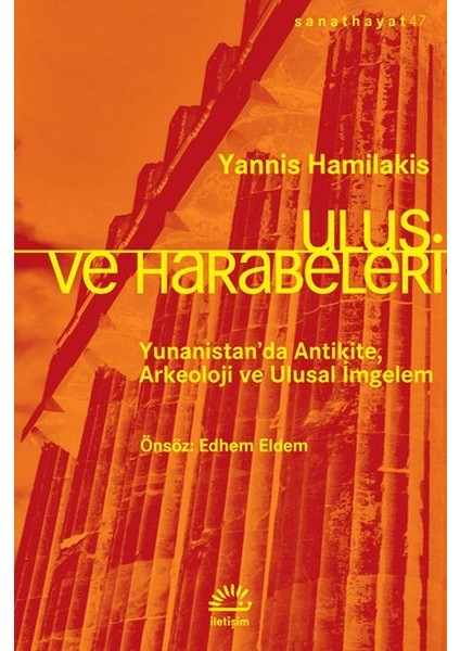 Ulus ve Harabeleri - Yunanistan Da Antikite, Arkeoloji ve Ulusal Imgelem