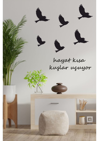 Hayat Kısa Kuşlar Uçuyor Dekoratif Duvar Sticker (Siyah)