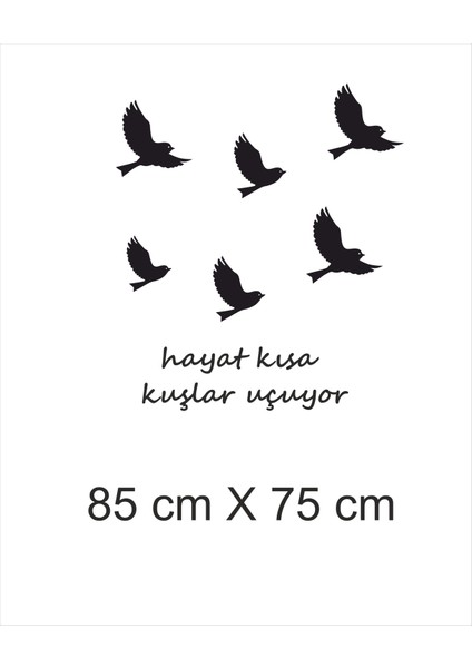 Hayat Kısa Kuşlar Uçuyor Dekoratif Duvar Sticker (Siyah)