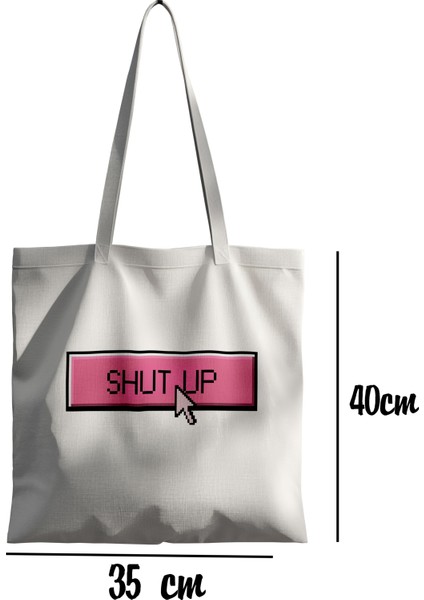 Shut Up Pembe Buton Bez Çanta 35X40CM - Komik Omuz Çanta Baskılı fiyatları