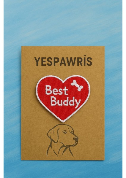 Best Buddy Köpek Arması - Sadık Dostunuza Özel Bandana, Kıyafet ve Çantalara Uygun Ütüyle Yapışan Arma