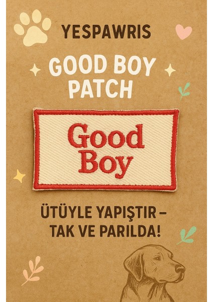Good Boy Köpek Arması - Akıllı ve Sevimli Bandana, Kıyafet ve Çantalara Uygun Ütüyle Yapışan Arma