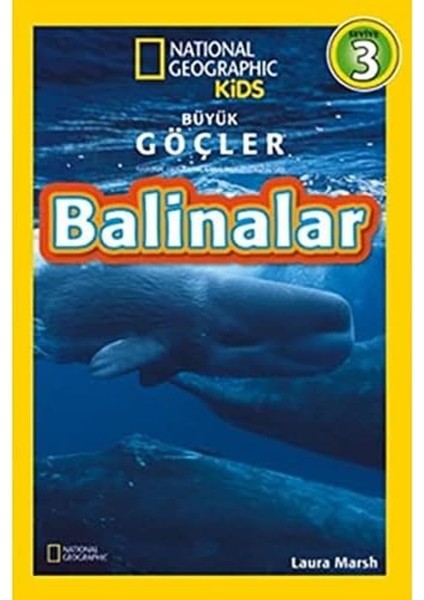 Geographic Kids Büyük Göçler Balinalar