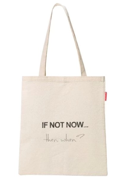 Baghashtag If Not Now Baskılı Ham Bez Çanta