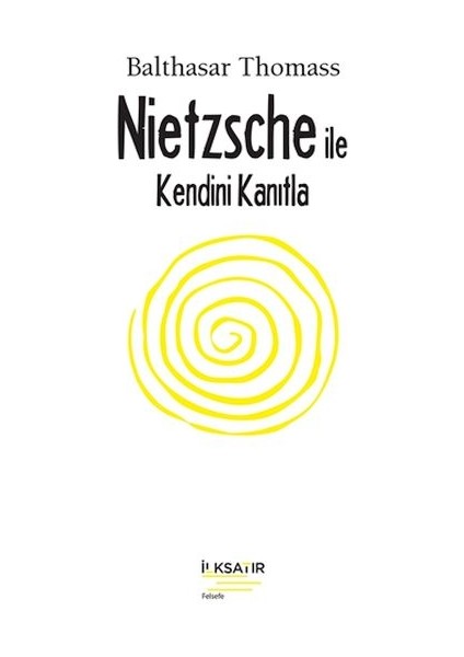 Nıetzsche Ile Kendini Kanıtla