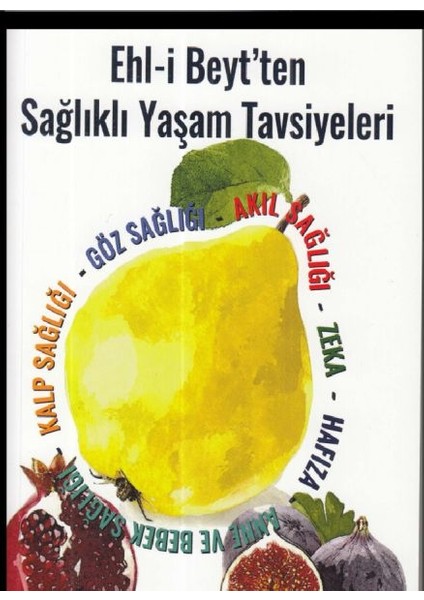 Ehl-I Beyt'ten Sağlıklı Yaşam Tavsiyeleri