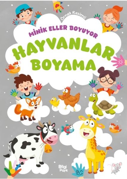 Minik Eller Boyuyor - Hayvanlar Boyama Kitabı (Örnek Resimli)