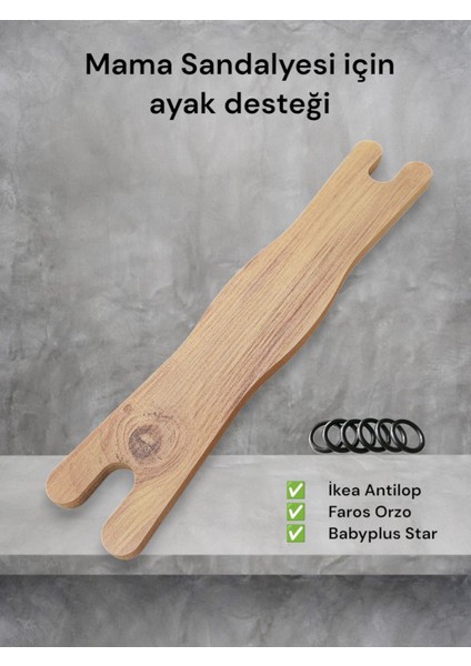Mama Sandalyesi Ayak Koyma Desteği - Ikea, E Bebek Baby Plus Star, Faros Orzo Uyumlu indirimleri