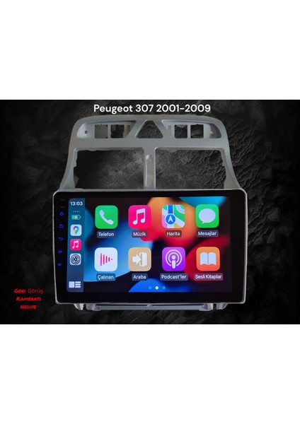 Peugeot 307 2001-2009 Yıl Uyumlu 9 Inç Android Multimedya Carplay+Android Auto+Navigasyon
