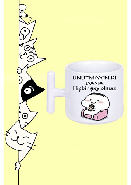 Unutmayın Ki Bana Hiç Bir Şey Olmaz Moddo Tasarım Baskılı Beyaz T Sap Kupa Bardak