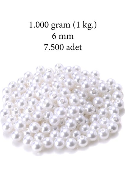 1.000 Gram (1 Kg.) 6mm Beyaz Renk Plastik Inci Boncuk Çanta ve Takı Yapım Boncuğu (~7.500 Adet)