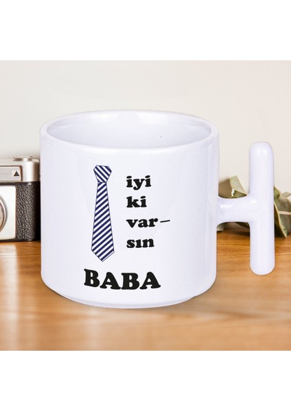 Iyi Ki Varsın Baba Yazılı Babalar Gününe Özel Hediyelik T Kupa