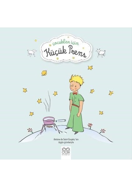 Çocuklar İçin Küçük Prens - Antonie de Saint-Exupery