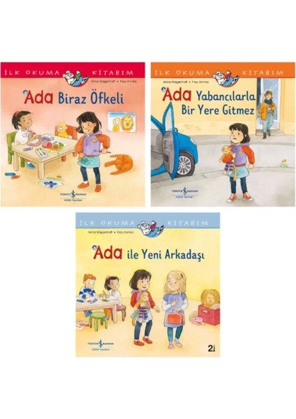 Ilk Okuma Kitabım Ada Biraz Öfkeli - Ada Yabancılarla Bir Yere Gitmez - Ada Ile Yeni Arkadaşı (4 - 7 Yaş)