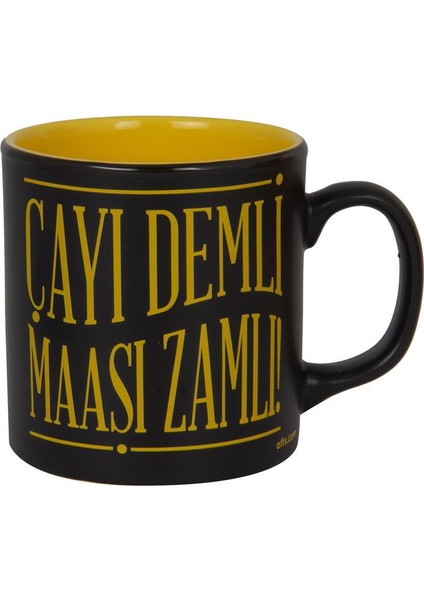 Kupa Özel Baskılı - Çayı Demli Maaşı Zamlı!