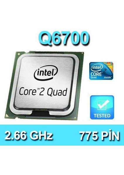 Core 2 Quad Q6700 2.66GHZ 8mb 4 Çekirdek 775P Fansız Tray Işlemci