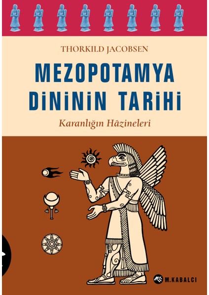 Mezopotamya Dininin Tarihi - Karanlığın Hazineleri