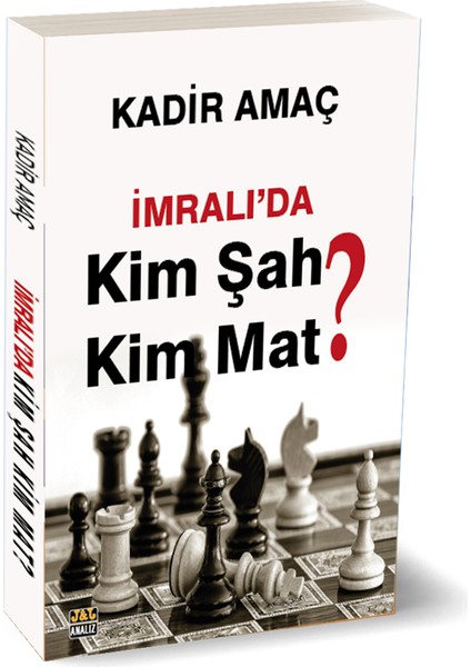 Imralı’da Kim Şah Kim Mat?