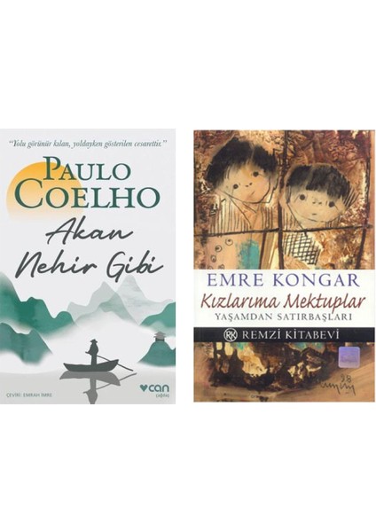 Akan Nehir Gibi - Paulo Coelho ve Kızlarıma Mektuplar - Yaşamdan Satırbaşları - Emre Kongar