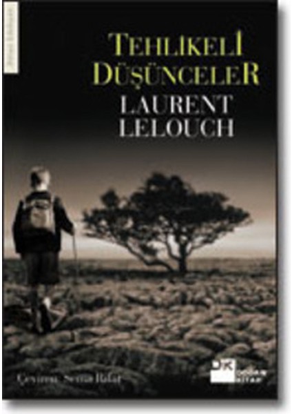 Tehlikeli Düşünceler - Laurent Lelouch