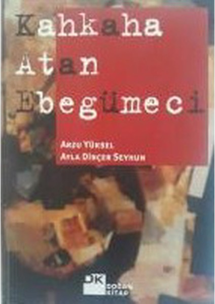 Kahkaha Atan Ebegümeci - Arzu Yüksel, Ayla Dinçer Seyhun