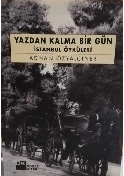 Yazdan Kalma Bir Gün - Adnan Özyalçıner