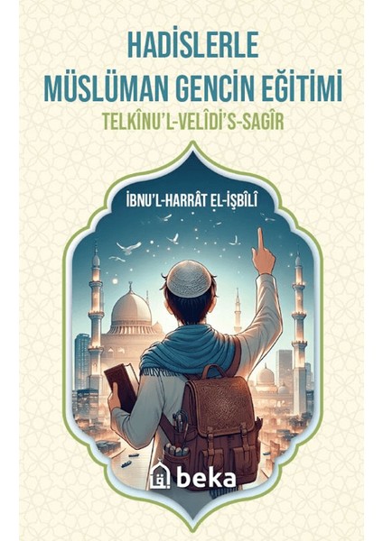 Hadislerle Müslüman Gencin Eğitimi