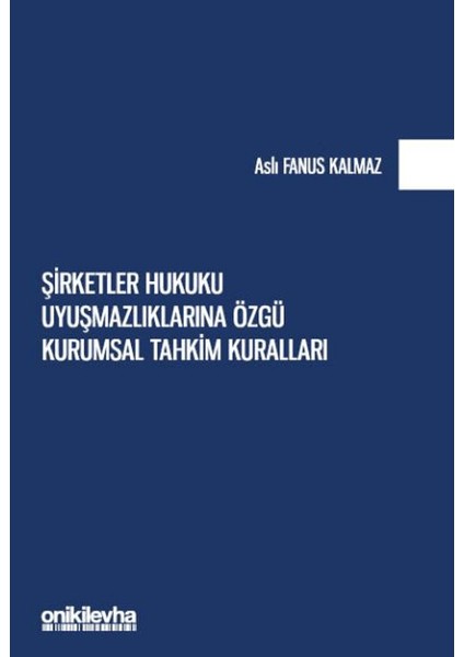 Şirketler Hukuku Uyuşmazlıklarına Özgü Kurumsal Tahkim Kuralları