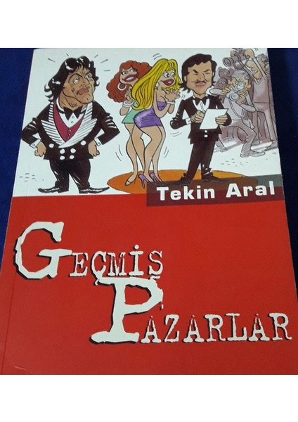 Geçmiş Pazarlar - Tekin Aral