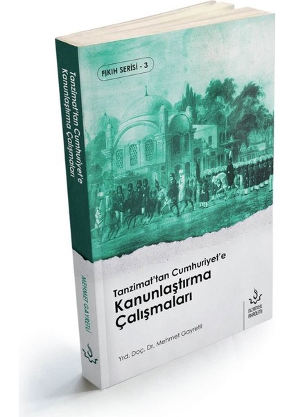 Tanzimattan Cumhuriyete Kanunlaştırma Çalışmaları