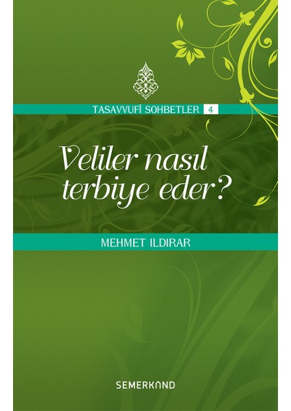 Veliler Nasıl Terbiye Eder | Mehmet Ildırar