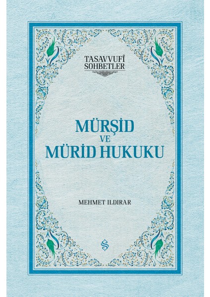 Mürşid ve Mürid Hukuku - Ciltsiz | Mehmet Ildırar