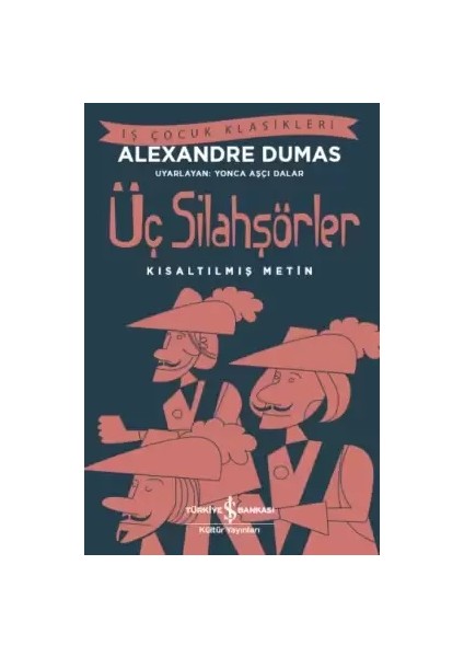 Üç Silahşörler Kısaltılmış Metin - Alexandre Dumas
