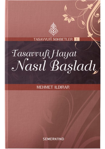 Tasavvufi Hayat Nasıl Başladı | Mehmet Ildırar