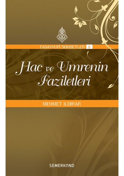 Hac ve Umrenin Faziletleri | Mehmet Ildırar