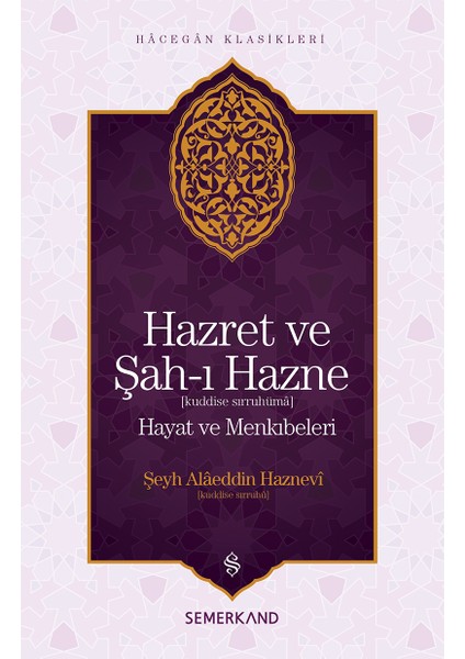 Hazret ve Şahı Hazne | Şeyh Alaeddin Haznevi