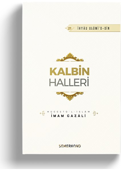 Kalbin Halleri | Ihya-U Ulumiddin | Imam Gazali