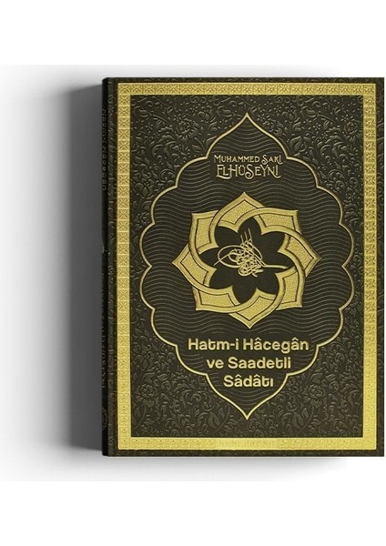 Hatmi Hacegan ve Saadetli Sadatı | S. Muhammed Saki Elhüseyni