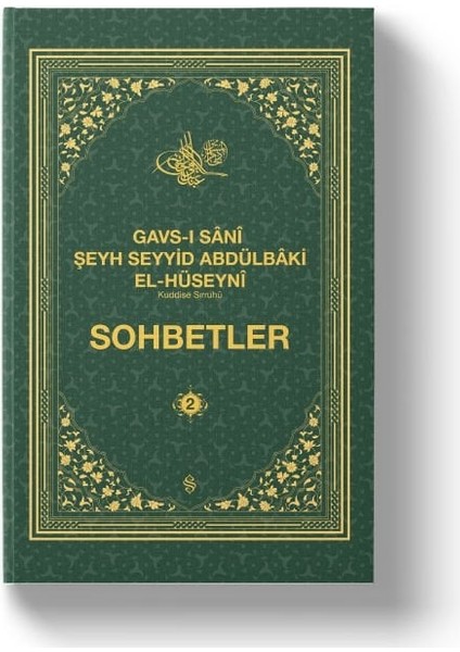 Gavsı Sani Şeyh Seyyid Abdülbaki El-Hüseyni (K.s.) Sohbetler - 2